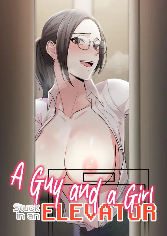 A Guy and a Girl Stuck in an Elevator A Guy and a Girl Stuck in an Elevator